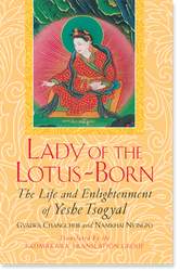 Lady of the Lotus Born - The Life and Enloghtenment od Yeshe Tsogyal